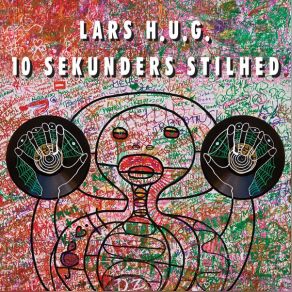 Download track 10 Sekunder Stilhed (Part 2) Lars H. U. G.