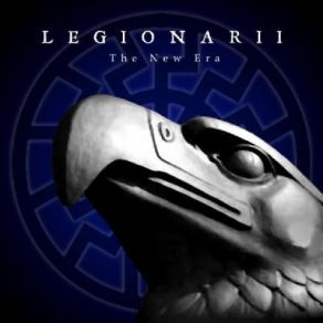 Download track The New Era Legionarii