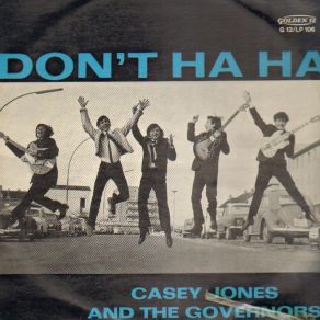 Download track Don'T Ha Ha (1st Version) Casey Jones & The Governors