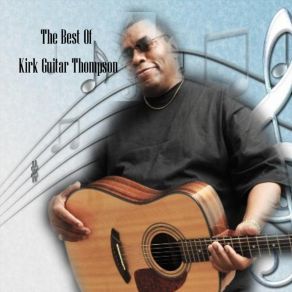 Download track Make Yo Body Move Kirk Guitar Thompson