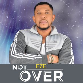 Download track Not Over Eze