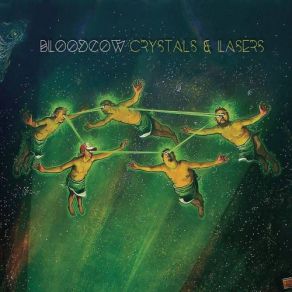 Download track Crystals & Lasers Bloodcow