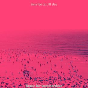 Download track Grand Moods For Summertime Jazz All Stars