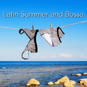 Download track Latin Summer And Bossa Lounge Club