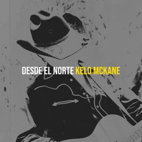 Download track Mi Primer Día Sin Tí (Desde El Norte) Kelo Mckane