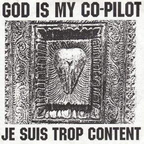 Download track Je Suis Satisfait God Is My Co-Pilot