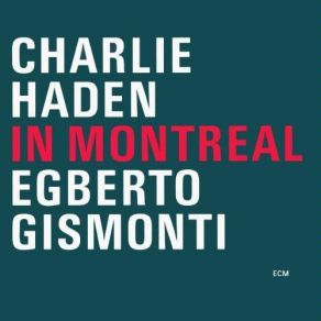 Download track Maracatu Charlie Haden, Egberto Gismonti