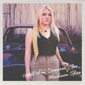 Download track Until I'm Someone Else Madison Shae