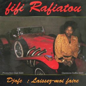 Download track Djofè (Laissez-Moi Faire) Fifi Rafiatou