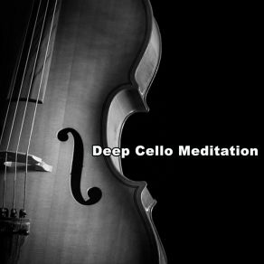 Download track Unaccopanied Deep Cello Suite No. 4 In G Major 432Hz Meditation Deep Meditation