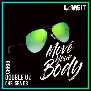 Download track Move Your Body (Echo Remix) Chelsea DB