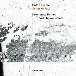 Download track Aria, Op. 9 Gidon Kremer, Kremerata Baltica, Vida Miknevičiūtė