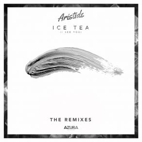 Download track Ice Tea (I See You) (Hypelife Edit) Aristide