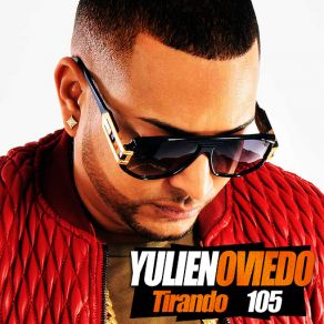 Download track Tirando 105 Yulien Oviedo