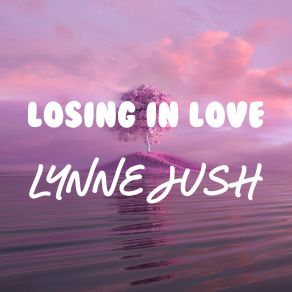 Download track Now And For Always Lynne Jush