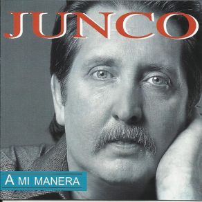 Download track A Mi Manera (My Way) Junco