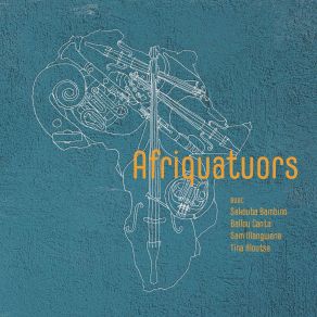 Download track Suite Lettre Numéro 1 Afriquatuors