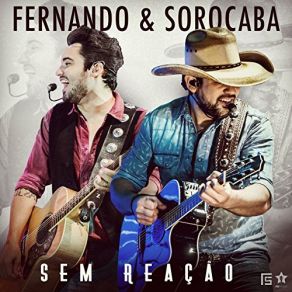 Download track Sem Reação Fernando E Sorocaba