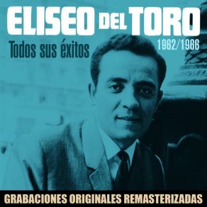 Download track Olvidemos El Mañana (2018 Remastered Version) Eliseo Del Toro