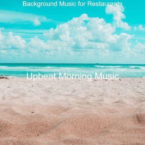 Download track Understated Sounds For Coffee Shops Upbeat Morning Music