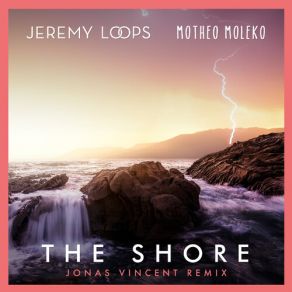 Download track The Shore (Jonas Vincent Remix) Jeremy Loops, Motheo Moleko