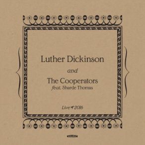 Download track Chevrolet (Live) Luther Dickinson, The Cooperators