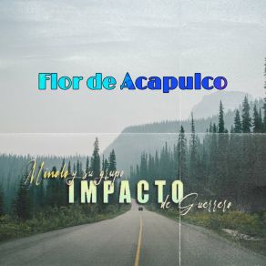 Download track Con Mi Sombrero De Lado Su Grupo Impacto De Guerrero