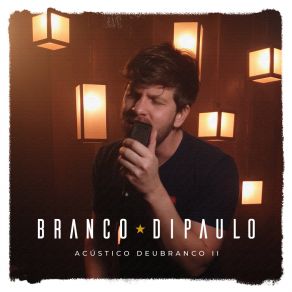 Download track Te Quero Pra Mim / Deixa Eu Te Amar / Tá No Meu Coração (Acústico) Branco Dipaulo