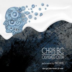 Download track Olvidate Ostia (Original Mix) Chris BC