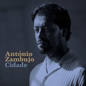 Download track Leva-Me De Mim António Zambujo