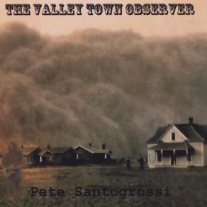 Download track Valley Town Pete Santogrossi