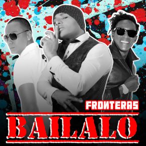 Download track Bailalo Fronteras