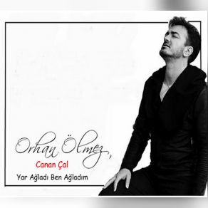 Download track Ya Olmasaydn Orhan Ölmez, Canan Çal