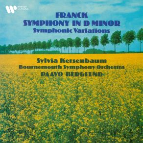 Download track Variations Symphoniques, FWV 46: II. Allegretto Quasi Andante Bournemouth Symphony Orchestra, Paavo Berglund, Sylvia Kersenbaum