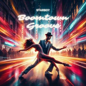 Download track Boomtown Groove (Radio Edit) Starboy