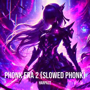 Download track Phonk Era 2 (Giga Slowed) Harpazz