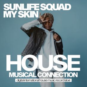 Download track My Skin (Extended Mix) Sunlife Squad