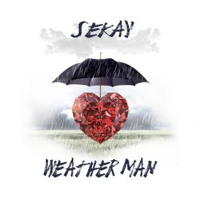 Download track Weather Man Sekay