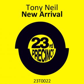 Download track New Arrival (Original Mix) Tony Neil