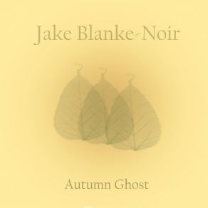 Download track Letters Jake Blanke