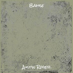 Download track Mamacita Austin Roger