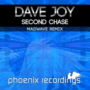 Download track Second Chase (Madwave Remix) Dave Joy