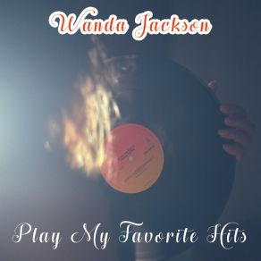 Download track Lost Week-End Wanda Jackson