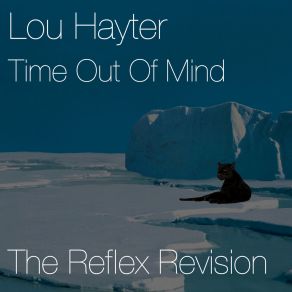 Download track Time Out Of Mind (The Reflex Revision) Reflex