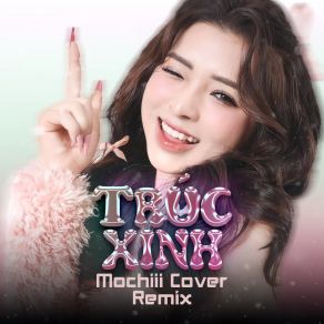 Download track Trúc Xinh (Acv Rumba) Mochiii