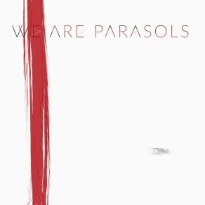 Download track Dim (Single Edit) We Are Parasols