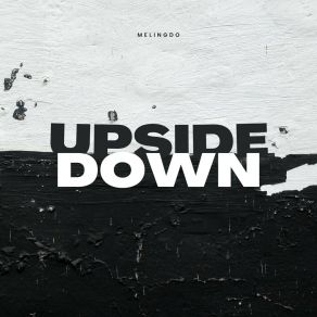 Download track Upside Down (Radio Edit) Melingdo