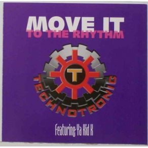 Download track Move It To The Rhythm (Radio Mix) Technotronic, Ya Kid K