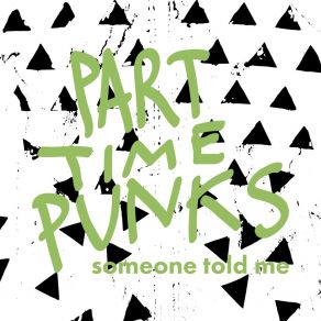 Download track Someone Told Me (Instrumental Version) Part Time Punks