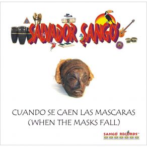 Download track Cuando Se Caen Las Mascaras Salvador Sango